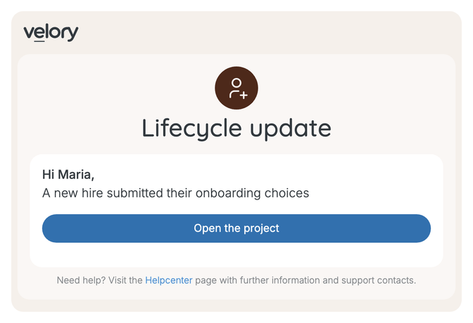 A Velory email headed Lifecycle update, reading Hi Maria, A new hire submitted their onboarding choices, with an Open the project button