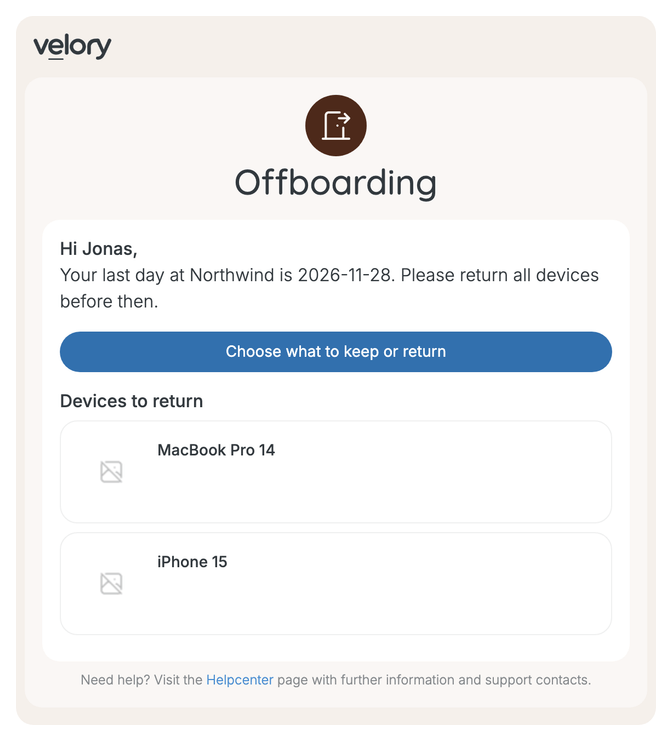A Velory email headed Offboarding, reading Hi Jonas, Your last day at Northwind is 2026-11-28. Please return all devices before then, with a Choose what to keep or return button and a Devices to return list